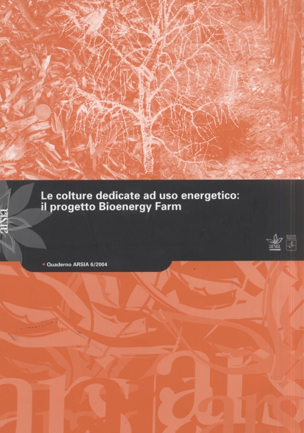 Le colture dedicate ad uso energetico: il progetto Bioenergy Farm